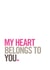 My Heart Belongs to You created by Rosie Robins