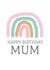 Happy Birthday Mum Card, Colourful, Cute created by DoodleCo