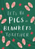 Pigs in Blankets Together created by Leah Alefounder Illustrations
