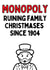 Monopoly - Board Games - Monopoly Ruining Family Christmases Since 1904 - Funny - Vintage - Christmas Card created by Original Fox Cards