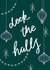 Deck the halls  created by Jessica Skinner