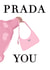 Prada You created by Boujee Creationz