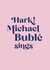 Funny Michael Buble Christmas card  created by Ellen Jane LDN