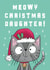 Meowy Christmas Daughter - Daughter - Cute - Pun - Funny - Kids - Merry Christmas Daughter - Christmas Cat - Christmas Card created by Hannah Jayne Lewin