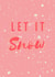 Let it snow Christmas card created by Proper job studio