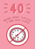 40 Means... - Happy Birthday Card created by @Laura Lonsdale Designs