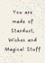 You Are Made Of Stardust, Wishes And Magical Stuff Positive Inspiration created by Grazietude