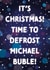 It's Christmas... time to defrost Michael Buble! created by Cards from Designers