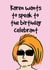 Karen Wants to Speak Birthday Card created by Dhanna