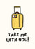 Take Me With You! created by Sundiva Designs