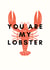 You are my lobster created by Nicola Evans