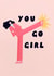 You Go Girl Card - Girl Power - Good Luck Card For Her - New Job for Her - Exams created by Stilus 