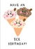 Have an ice birthday - ice cream 1000 created by Myrtle Ocean