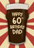 Funny Beer Inspired Happy 60th Birthday Dad Card created by Running with Scissors
