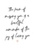 The Pain Of Missing You, Is A Beautiful Reminder, Of The Joy Of Loving You created by Alice Smith