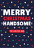 MERRY CHRISTMAS, YOU HANDSOME, GORGEOUS MAN, TYPOGRAPHY, FUN DESIGN, DOTS. created by Jennibdraws