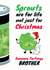 Sprouts are for life and not just for Christmas card for brother created by WigglyCards