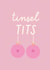 Tinsel Tits Christmas Baubles Card created by Melissa Gray