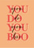 Any Occassion, You Do You Boo Quote created by Melia Makes