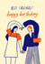 Best friends! Happy birthday created by Philippa Coules