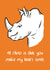 Rhino makes my heart smile  created by Punderstanding Life