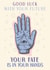 Good Luck Palmistry Fate Card created by Eat Print And Be Merry