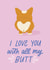 Valentine's Day Corgi Butt Dog Card created by Sleazy Greetings