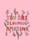 You Are Bloomin Amazing created by Freya Niamh Design