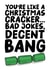 Funny - Rude - Christmas Cracker - Joke - Decent Bang - Christmas Card created by Studio Doodles