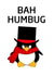 Bah Humbug Grumpy Penguin Christmas Card created by LOLCARDZ
