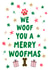 We Woof You A Merry Woofmas created by Rambos Packed