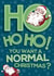 Ho Ho Ho! Just a NORMAL Covid Christmas Card created by Licked By Robots