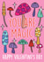 Your Are Magic - Mushroom Valentine's Day Card created by Thirty Mussels