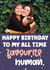 favourite human Birthday Personalised Photo Card 22080 created by Exquisite Studio