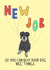 Congratulations on your new job  created by Schnauzer Scribbles