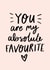You are my absolute favourite Valentines card created by The Lettering Tree