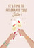 It's Time To Celebrate You, Sister! Prosecco Birthday Card created by Studio Mads