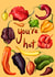 You’re hot spicy love card created by Katie Tinkler illustration