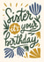 Sister it's your birthday created by Natalia Gonzalez