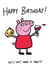 Peppa Birthday Card created by Gerry Alexis