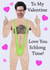 Cheeky Borat Personalised Valentines Day Card / Photo Card - To My Valentine Love You Schlong Time created by Marie Goodchild