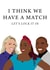 I think we have a match (MAFSUK) Lock it in! created by SJS Designs