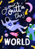 You're Outta This World created by Jessica Smith Illustration 