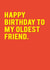 My Oldest Friend Birthday Card created by Redback Cards