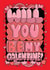 Will You Be My Galentine? created by Harkiran Kalsi