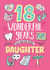 18th Birthday card for Daughter 1001 created by Eskimo Kiss Designs