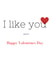 I like you (alot), Happy Valentines Day created by Say it like you mean it 