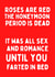Roses are Red The Honeymoon period is dead.. created by Original Fox Cards