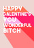 Cheeky Valentines Day card - Galentine's - Wonderful Bitch created by WillyBee
