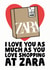 I love you as much as you love shopping at zara card created by Studio Doodles